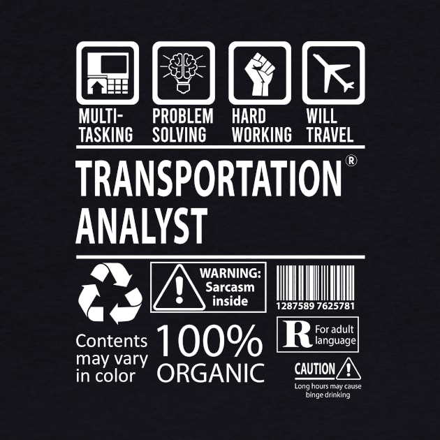 Transportation Analyst T Shirt - MultiTasking Certified Job Gift Item Tee by Aquastal